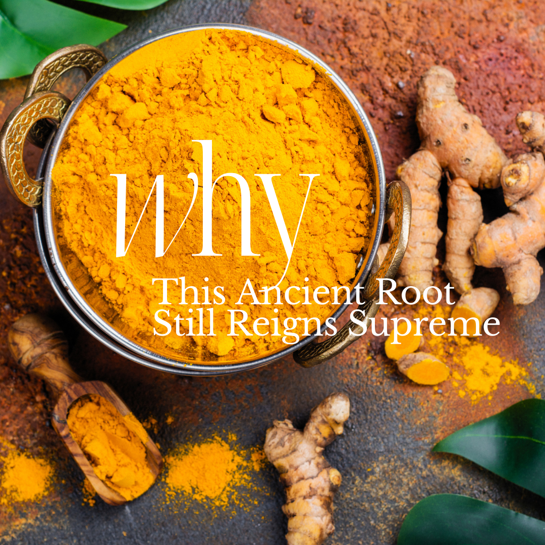 Turmeric for Timeless Skin: Why This Ancient Root Still Reigns Supreme